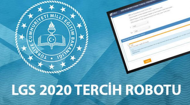 LGS 2020 tercih robotu: MEB e okul tercih işlemleri ile LGS tercihleri alınacak!
