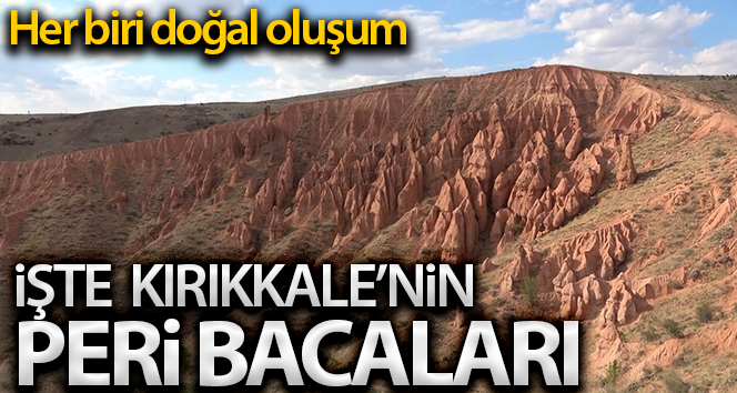 Kırıkkale'nin Hasandede ‘Peri Bacaları’