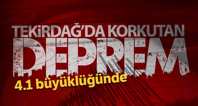 Tekirdağ'da korkutan deprem!