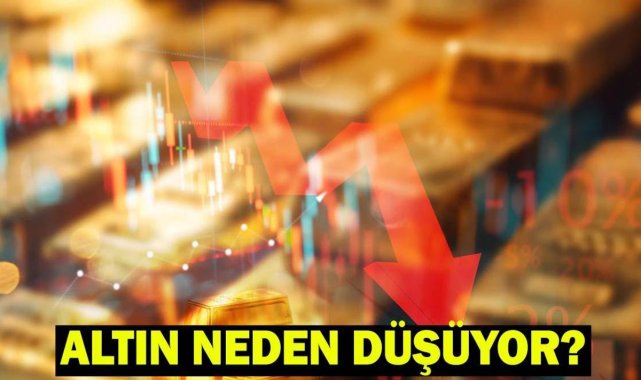 ALTIN FİYATLARI NEDEN DÜŞÜYOR? Altın fiyatları rekor yükselişin ardından düşüşte!